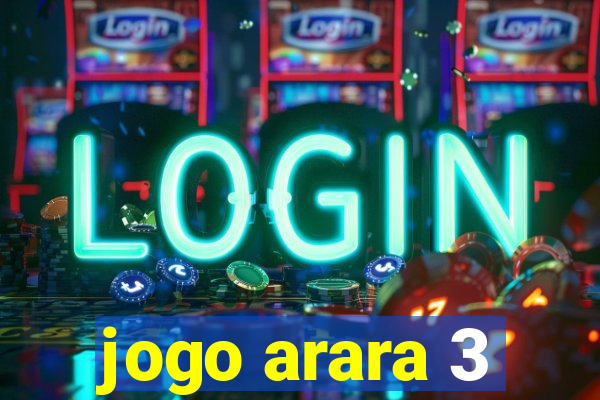 jogo arara 3